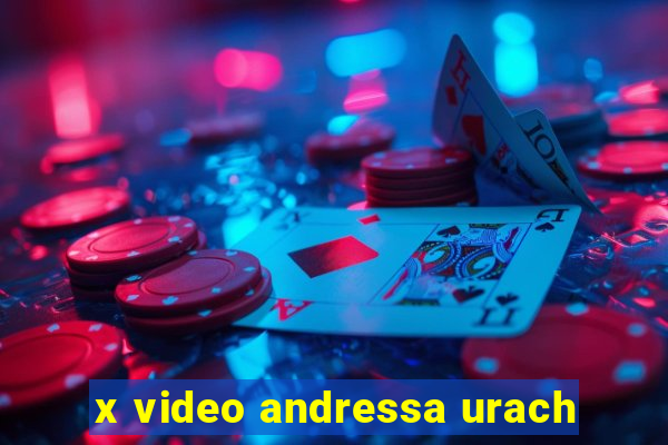 x video andressa urach